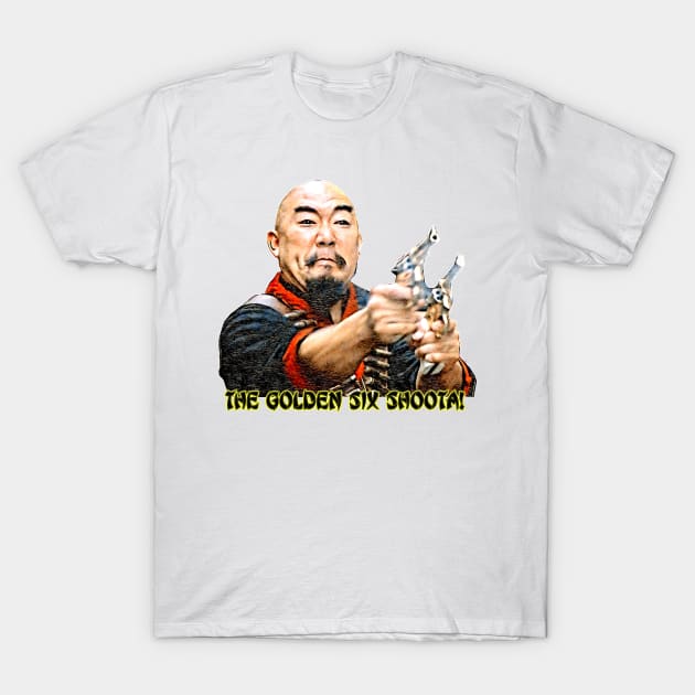 The Golden Six Shoota! T-Shirt by HerrObst